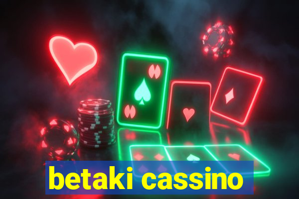 betaki cassino